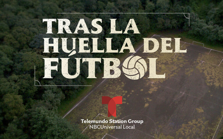 Documental Tras la huella del fútbol de Telemundo Station Group