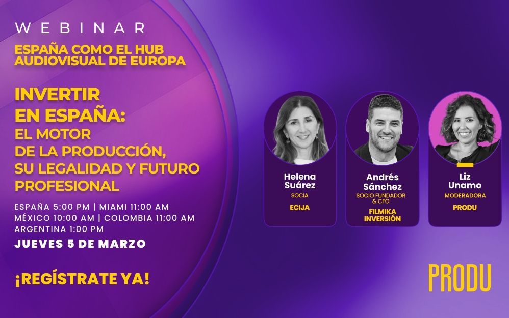 PRODU Presents the Webinar Investing in Spain: The Driving Force Behind Production, its Legality, and Professional Future
