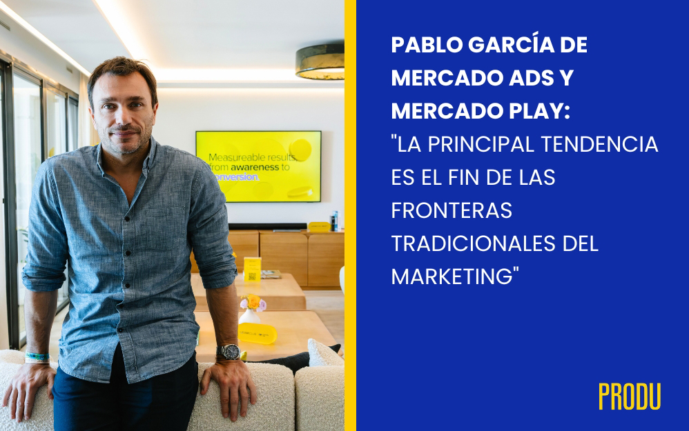 Pablo García, VP Comercial de Mercado Ads y Mercado Play